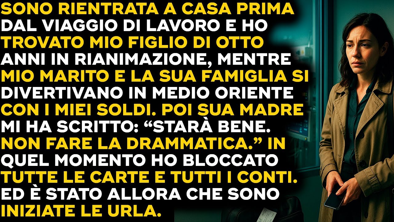 Mio Figlio In Rianimazione Mentre Loro Erano In Vacanza Con I Miei Soldi...
