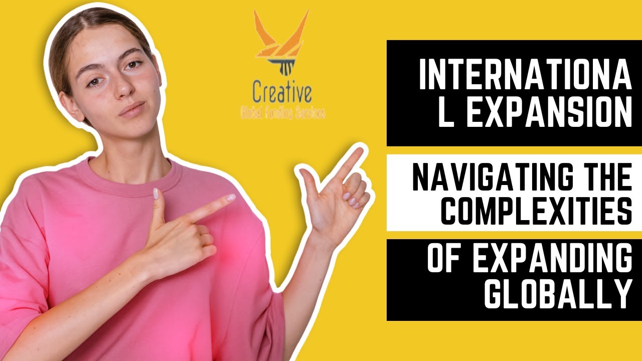 International Expansion: Navigating the Complexities of Expanding Globally