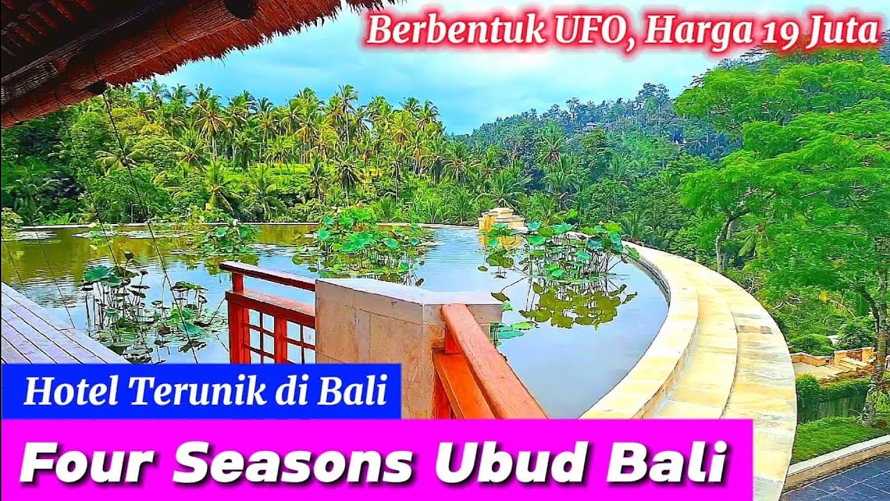 Hotel di Ubud Bali Four Seasons Ubud Sayan Bali Bentuknya Seperti UFO