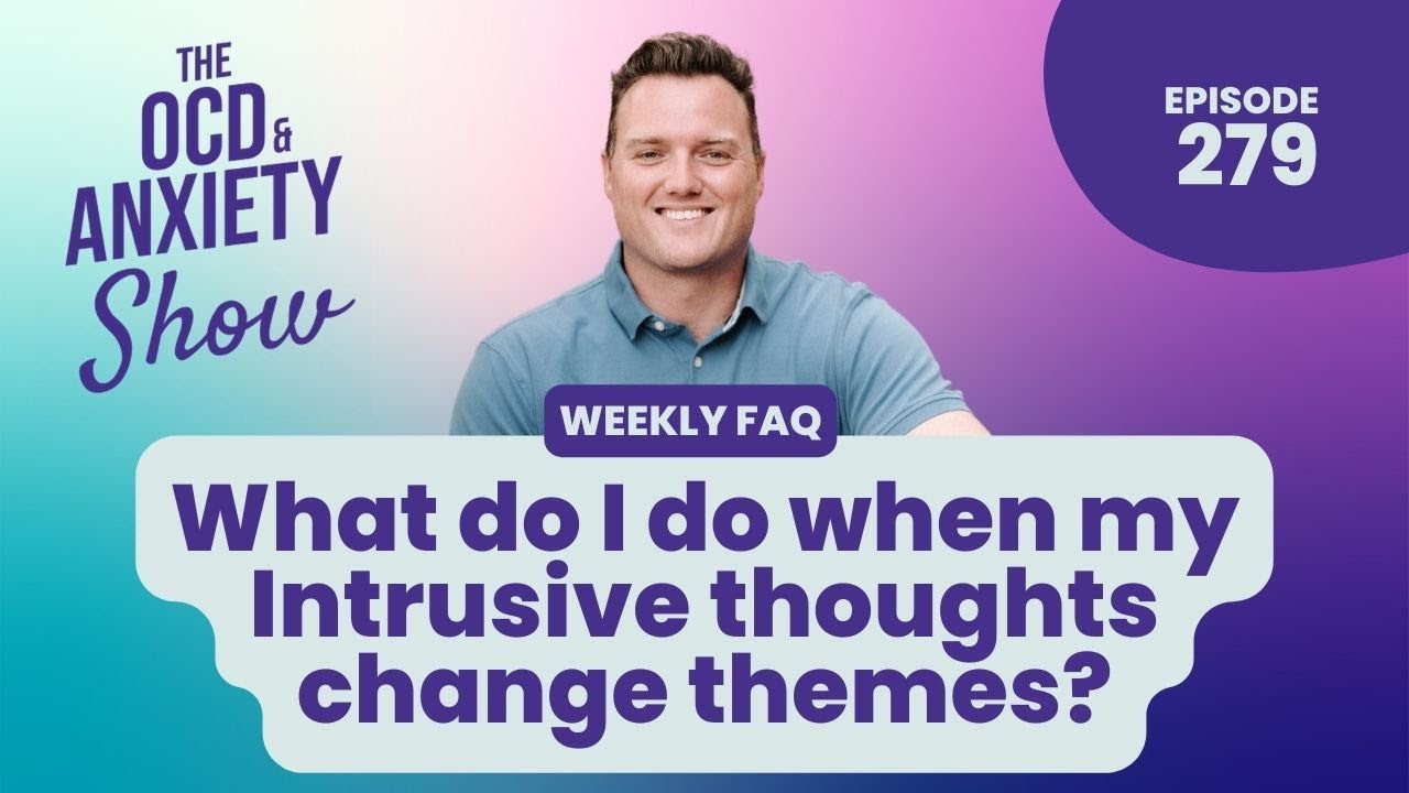 What Do I Do When My Intrusive Thoughts Change Themes? Understanding the OCD Thought Cycle