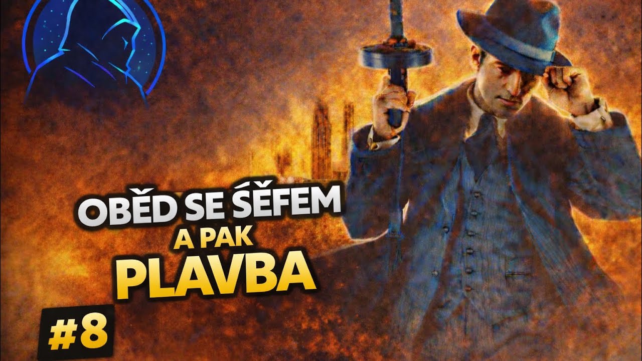 OBĚD SE ŠÉFEM A PAK PLAVBA | MAFIA | 8# | #mafiadefinitiveedition #foryou #letsplay #games 