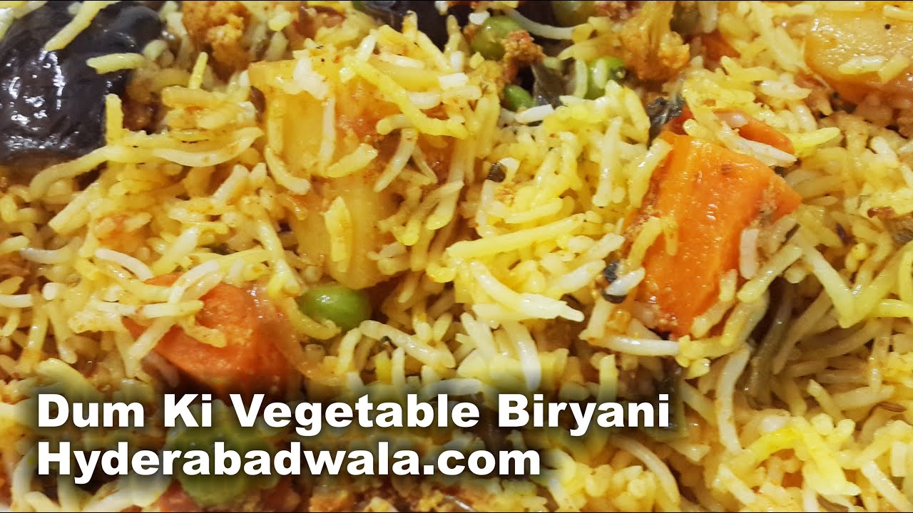 Dum Ki Vegetable Biryani Recipe Video – Learn How to Make Hyderabadi Dum Ki Vegetable Biryani