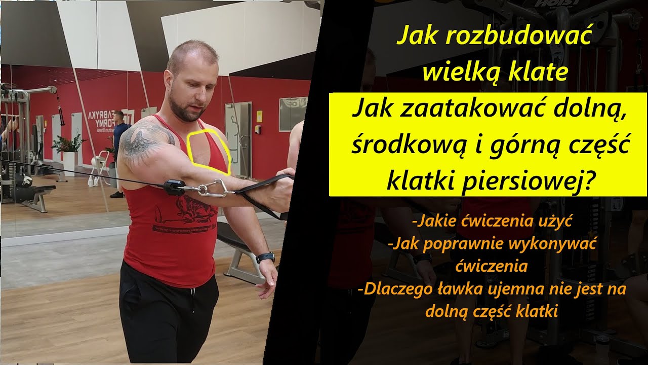 Jak rozbudować dół ,górę i środek klaty? Dlaczego ławka skośna w dół, słabo rozwija dół klaty?!