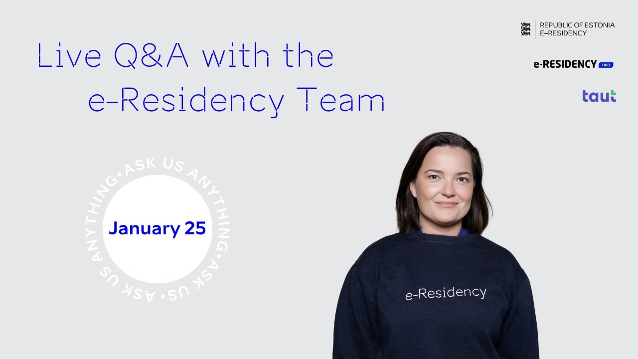 Live Q&A with the e-Residency Team - Ask us Anything (Recorded on 25 January 2023!