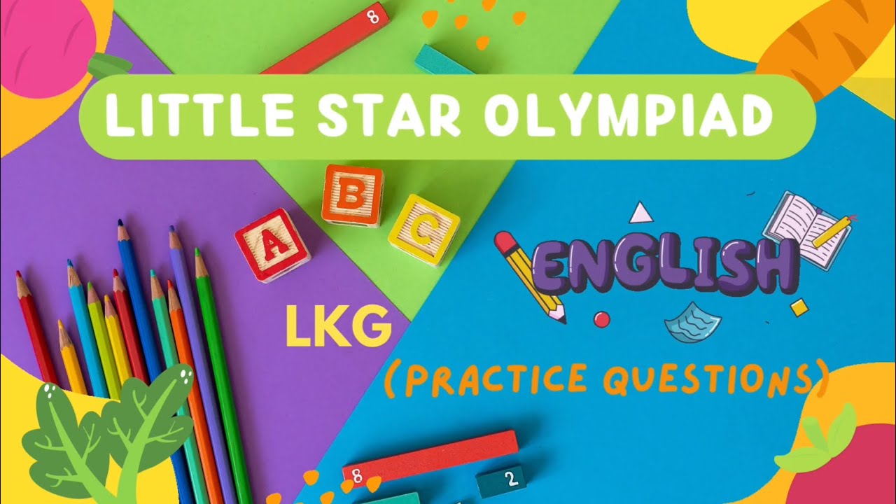Little Star Olympiad Silver Zone LKG English Practice Questions