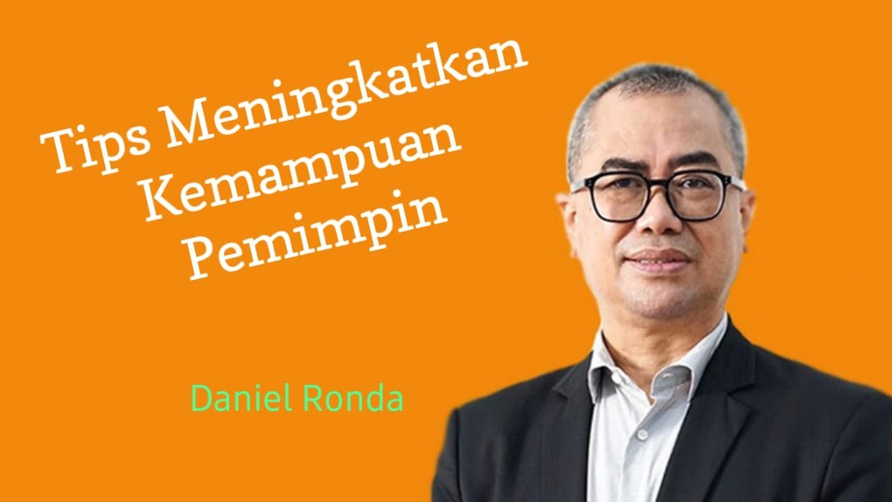 Tips Meningkatkan Kemampuan Pemimpin dalam Memimpin