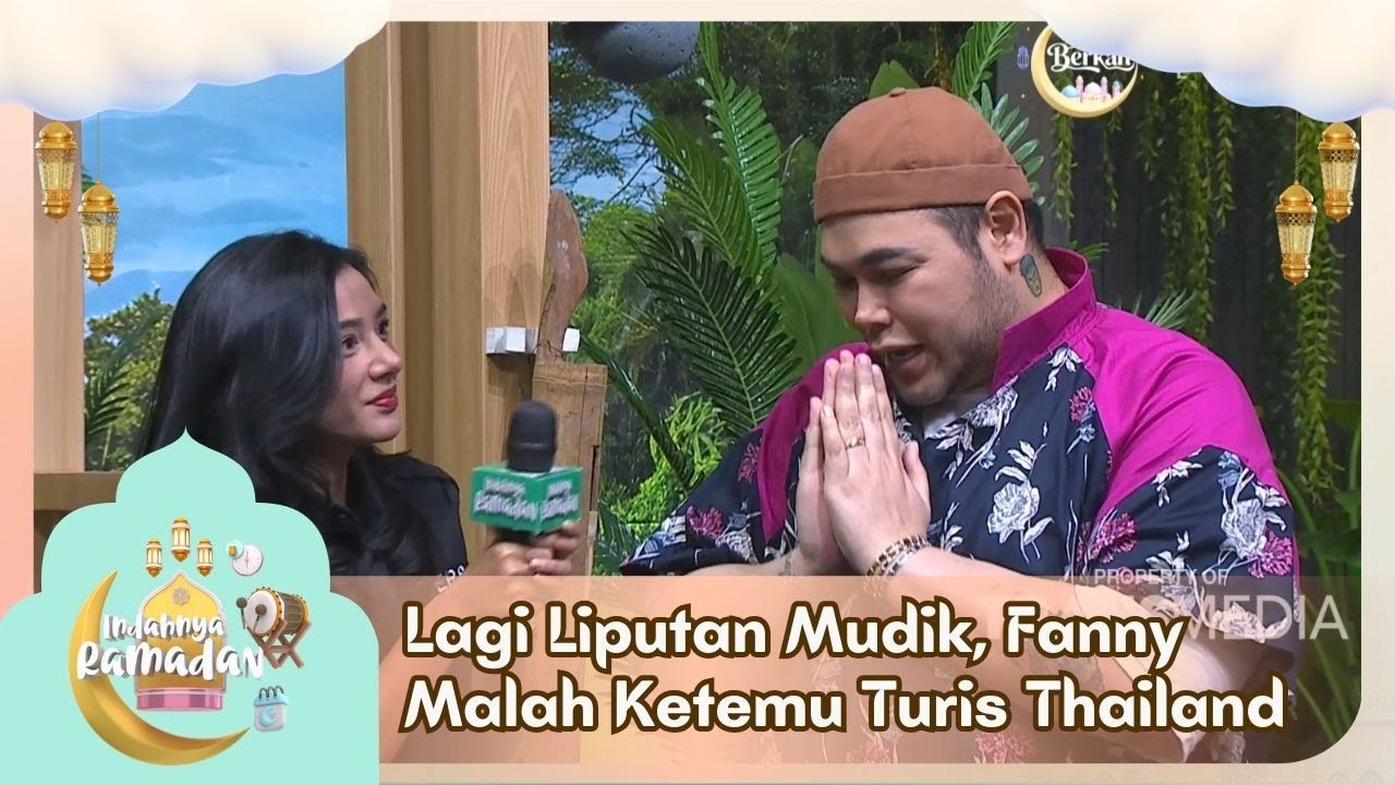 Lagi Liputan Mudik, Fanny Malah Ketemu Turis Thailand - INDAHNYA RAMADAN (11/3/26) P1