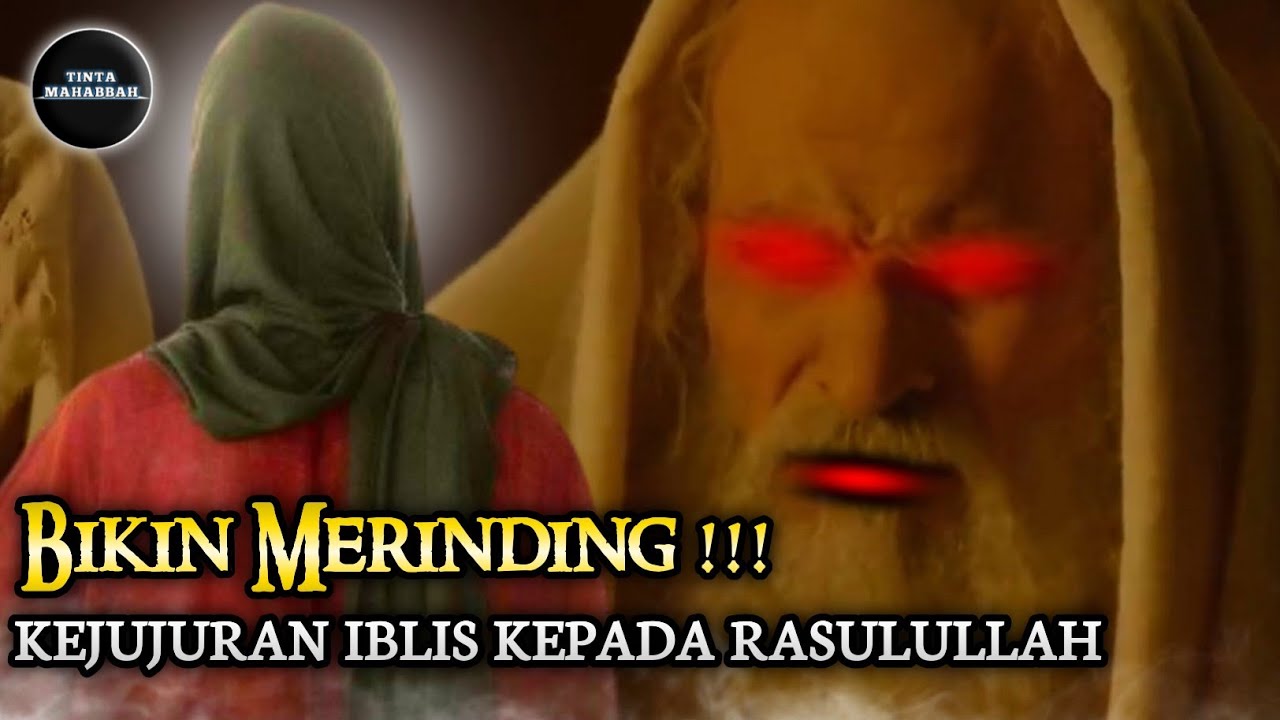 Kejujurannya Bikin Merinding!! Cerita Iblis Menemui Rasulullah