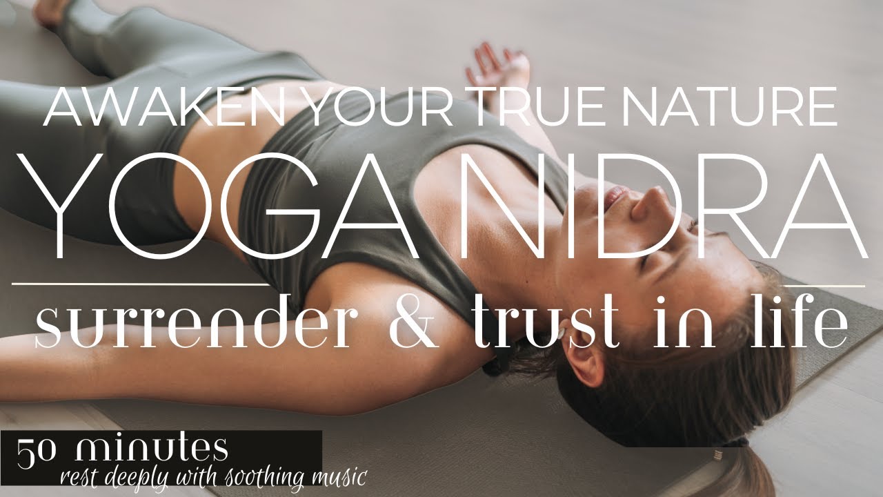 Yoga Nidra to Surrender and Trust in Life