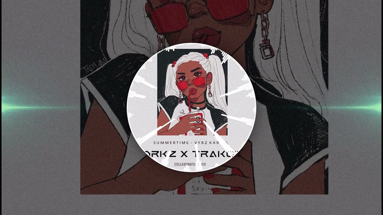 Summertime [Trakoz X Drkz]🇸🇧🇻🇺 2025