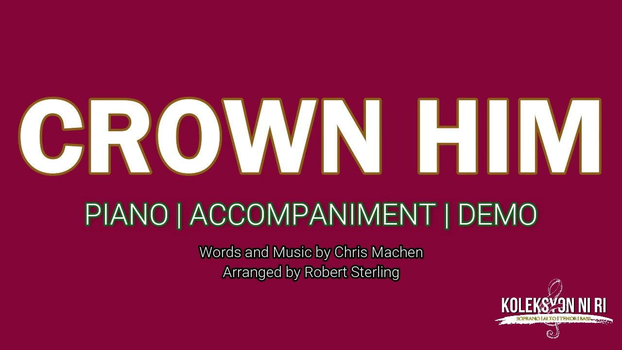 Crown Him | Piano | Accompaniment | Lyrics
