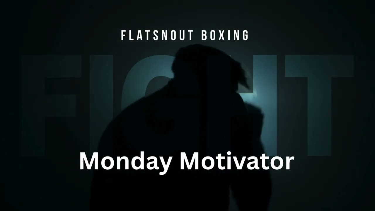 Flatsnout Boxing Monday Motivator.