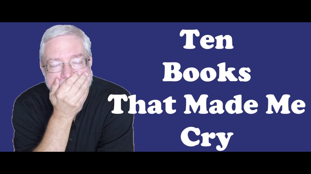 Ten Books That Made Me Cry