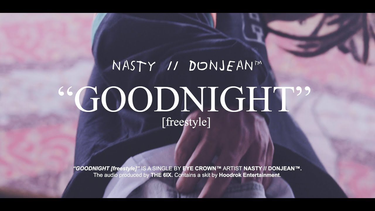 Nasty // @Donjean - Goodnight Freestyle [prod by 6IX]
