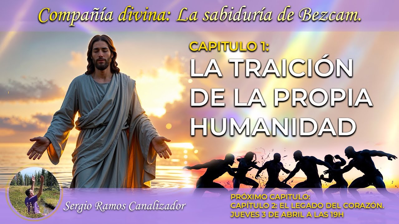 Capítulo 1: la traición de la propia humanidad : Compañía Divina - La Sabiduría de Bezcam