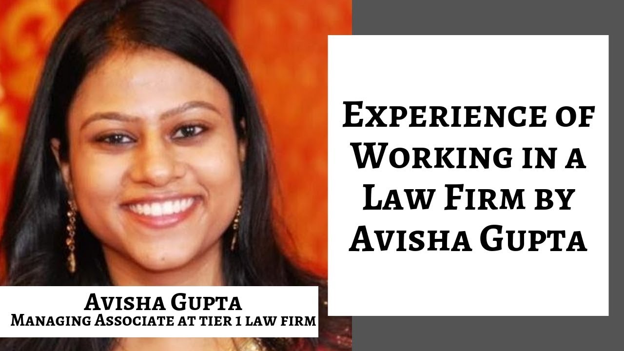 Experience of Working in a Law Firm by Avisha Gupta