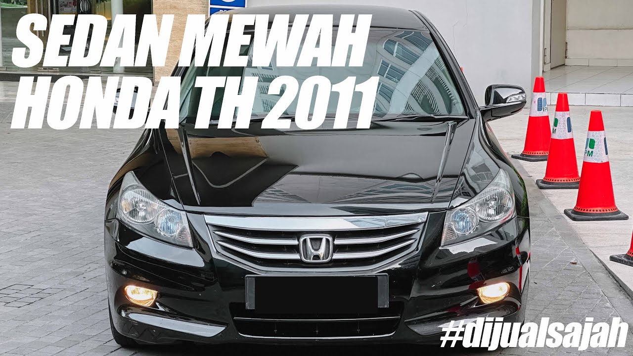 SUDAH MURAH TAPI MEWAH | HONDA ACCORD 2.4 VTIL 2011 | AUTOMATIC TRANSMISSION | TAMPILAN EKSEKUTIF