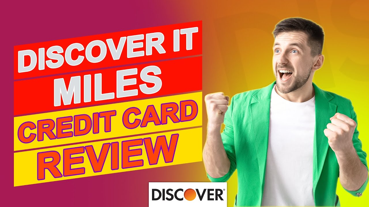 Discover It Miles Credit Card Review - What You Need To Know Before Applying? (In-depth Review)