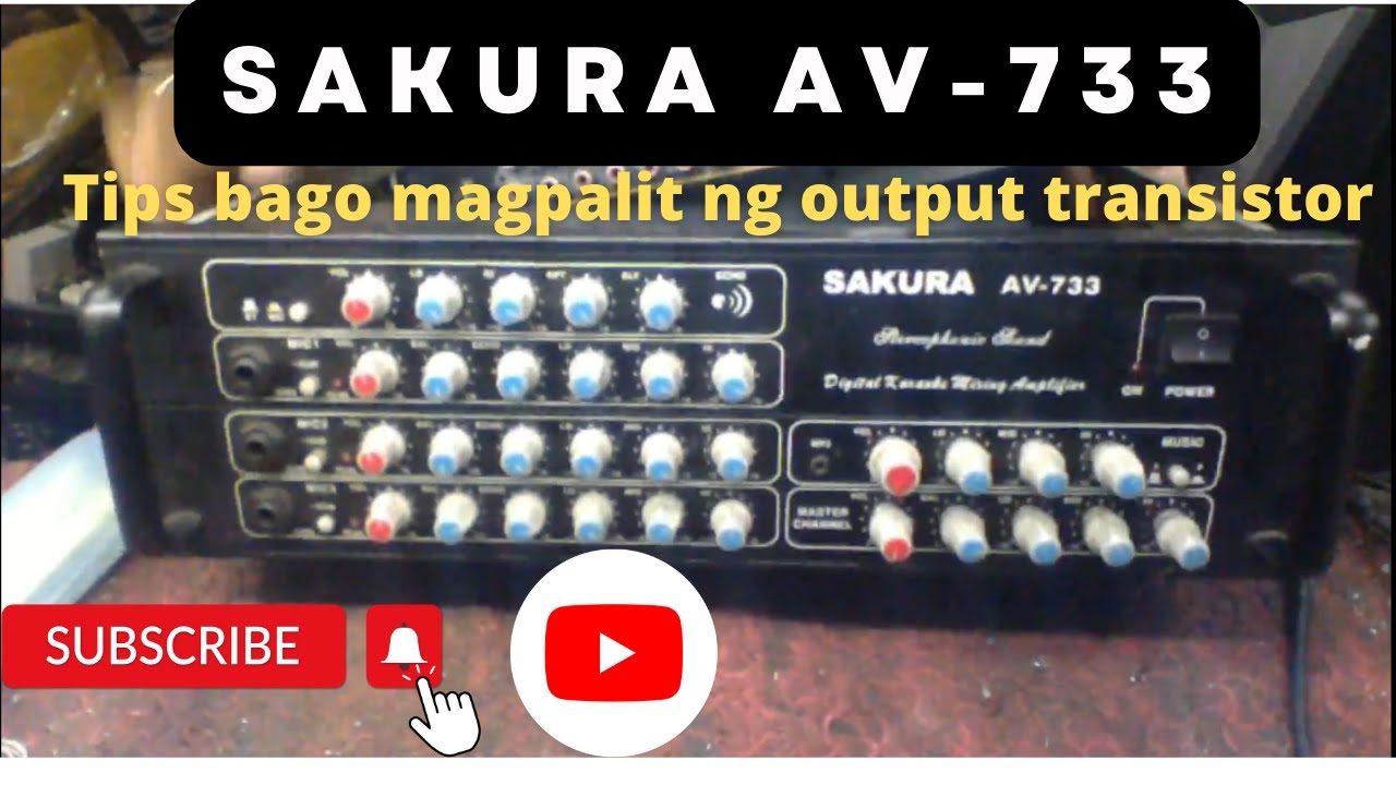 Bago magpalit ng output transistor, SAKURA AV 733