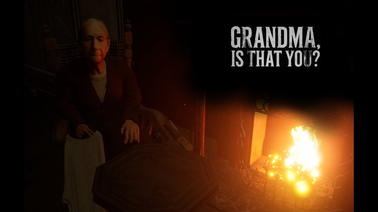 I am scared of Grammy. | Grandma is that you?