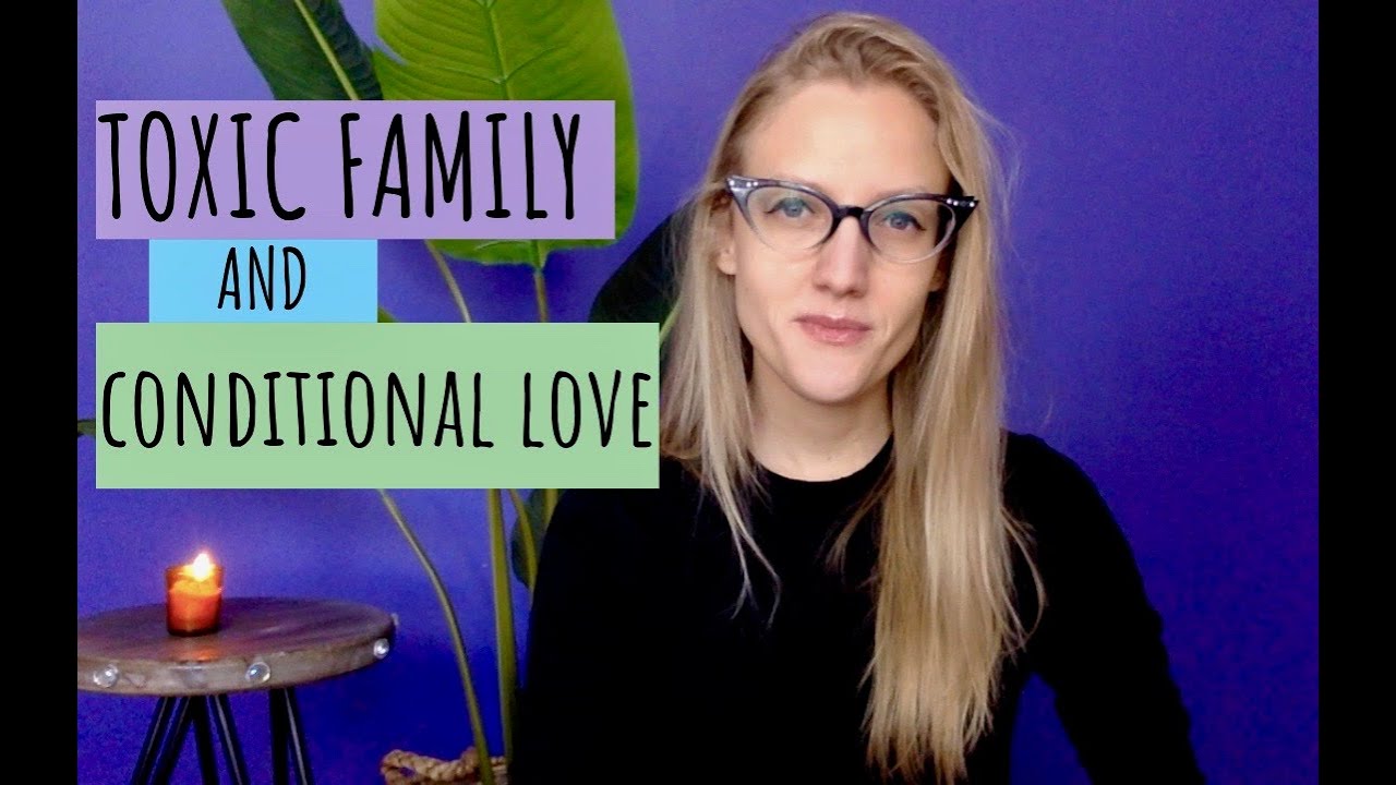 Toxic Family and Conditional Love