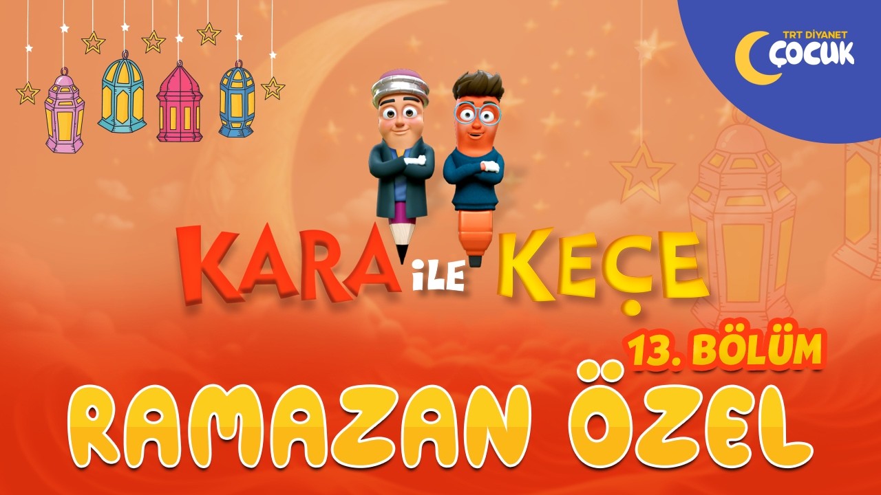 Kara ile Keçe | 13.Bölüm | Ramazan Özel