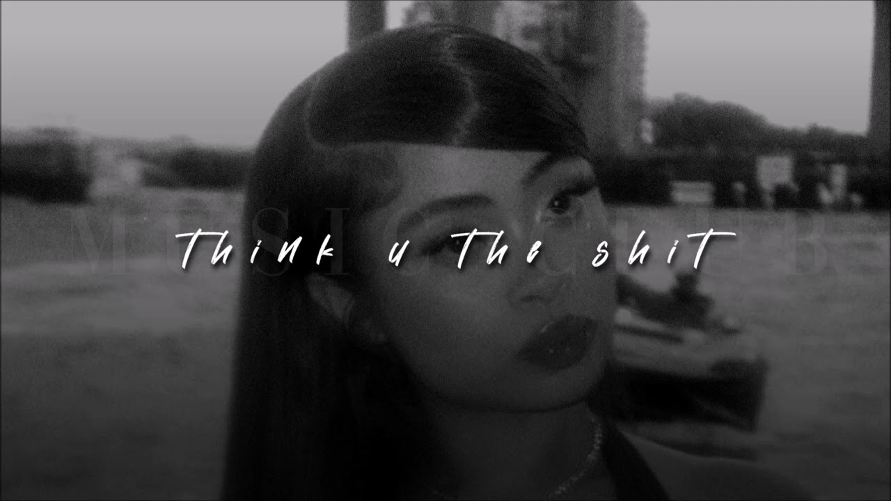 Ice Spice, Think U The Shit | slowed + reverb |