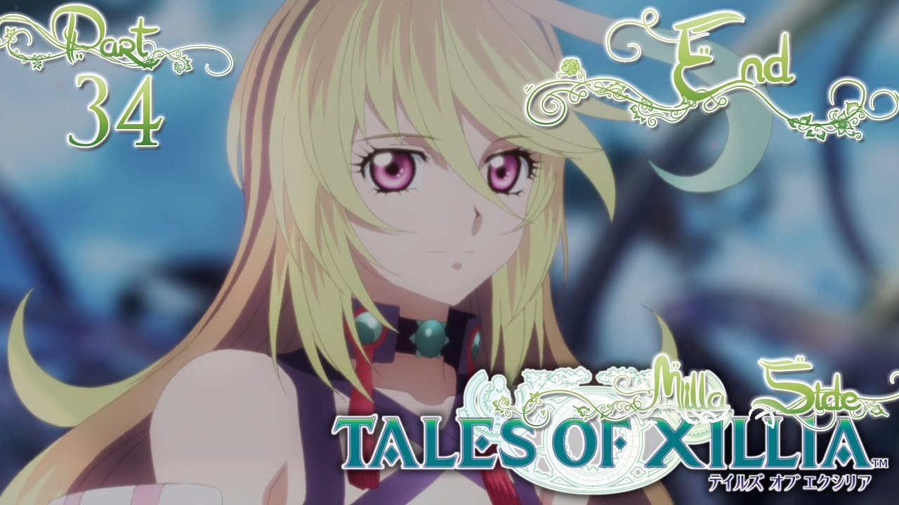 Tales of Xillia *Milla* Part 34 ~ [Final Bosses, Ending & Credits]