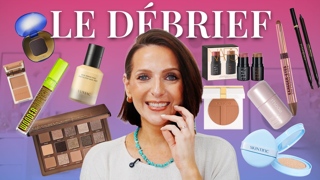 💗 LE D&Eacute;BRIEF : Je vous aide &agrave; bien choisir parmi toutes les nouveaut&eacute;s!
