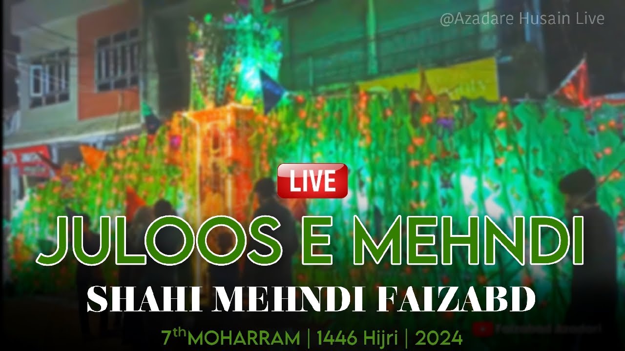 Live ⚫ Shahi Mehndi 7th Moharram Faizabad 1446 H 2024 | Azadare Husain Live