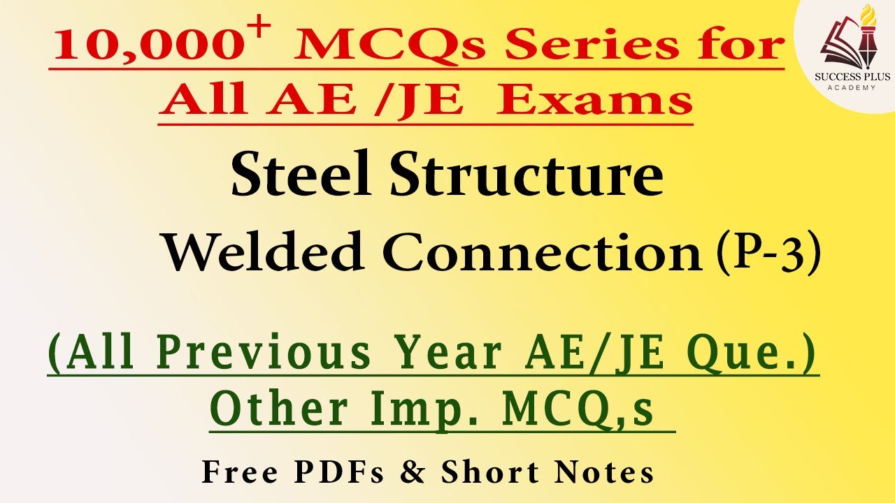 Welded Connection (Part-3) - Steel Structure, Questions Series for All AE/JE Exams