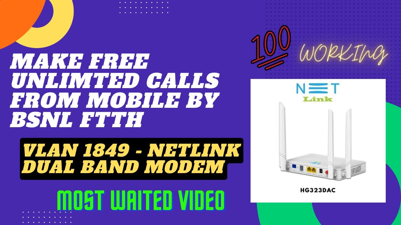 Make free unlimited voice calls from mobile by BSNL FTTH | VLAN 1849 | Netlink Dual Band Modem