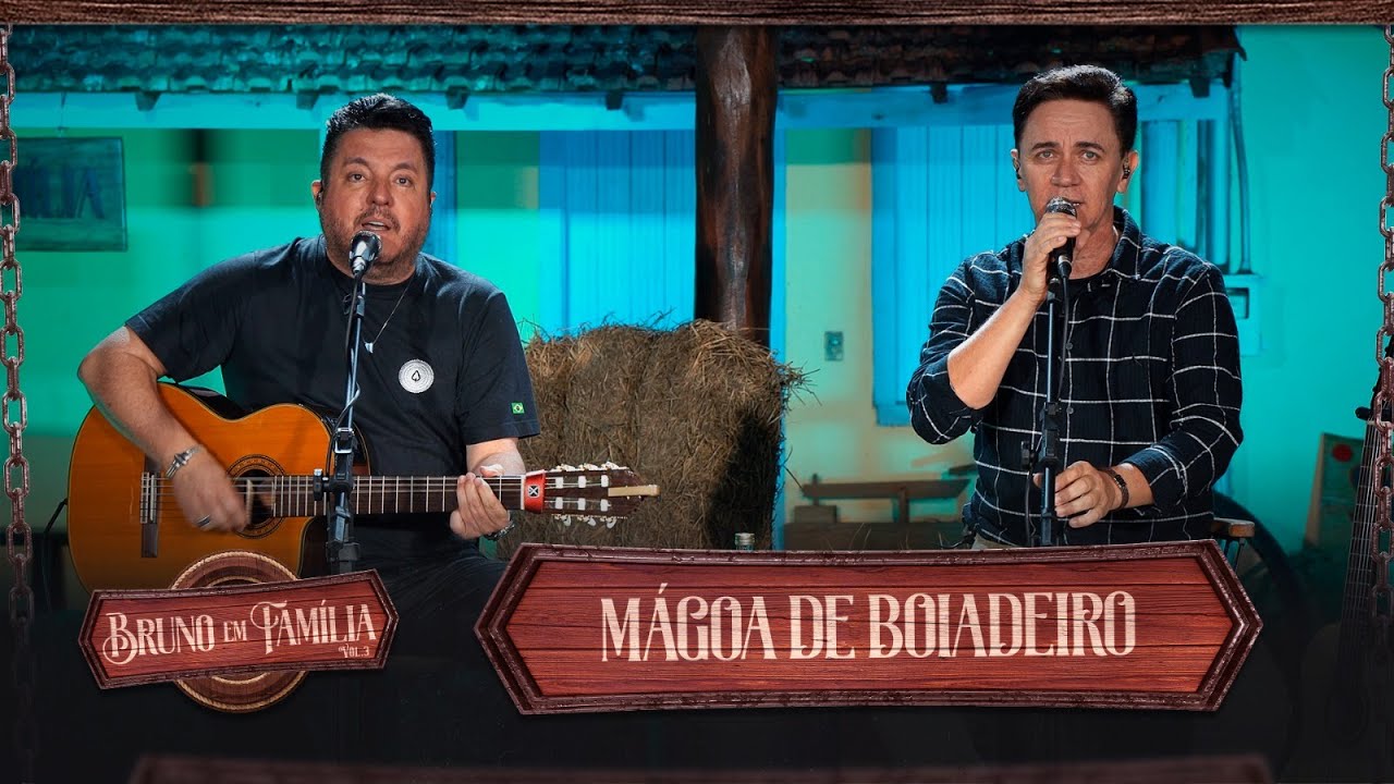 Bruno em Família - Mágoa de Boiadeiro (Clipe Oficial)