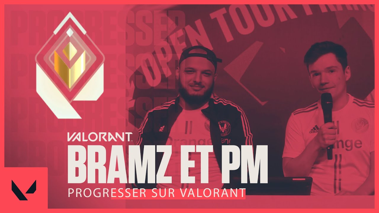 Progresser sur VALORANT - Bramz et PM