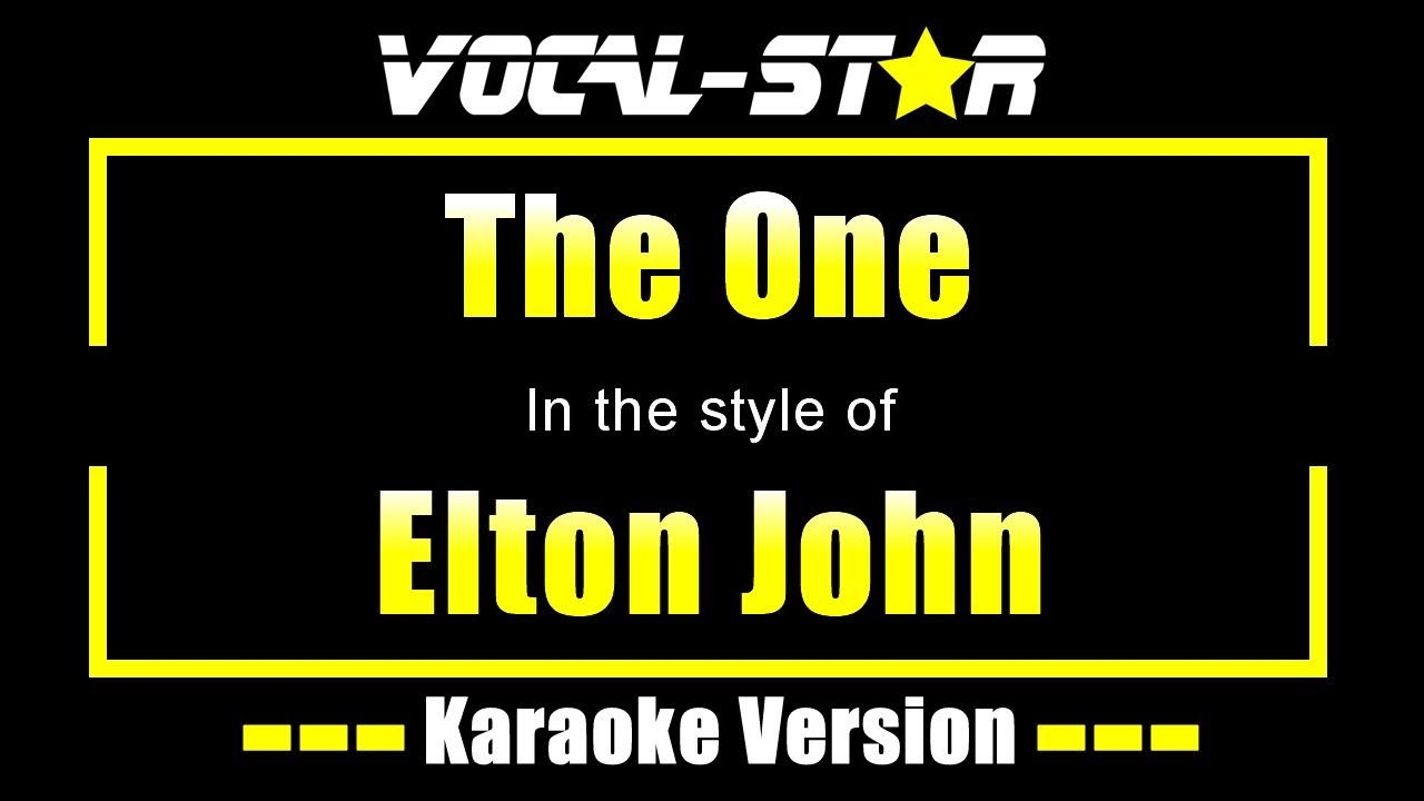 Elton John - The One (Karaoke Version) with Lyrics HD Vocal-Star Karaoke