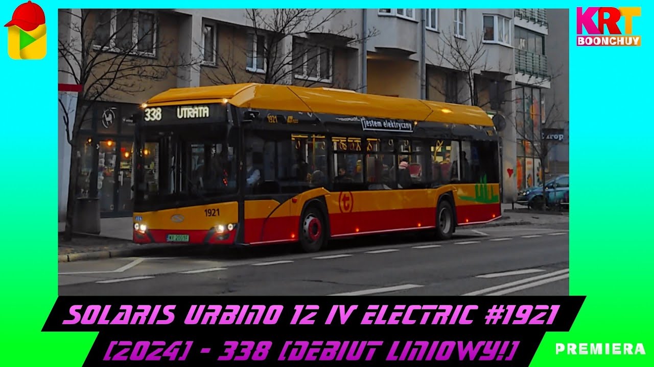 SOLARIS URBINO 12 IV FL ELECTRIC #1921 (2024) - 338 (DEBIUT LINIOWY!) | KrT Boonchuy