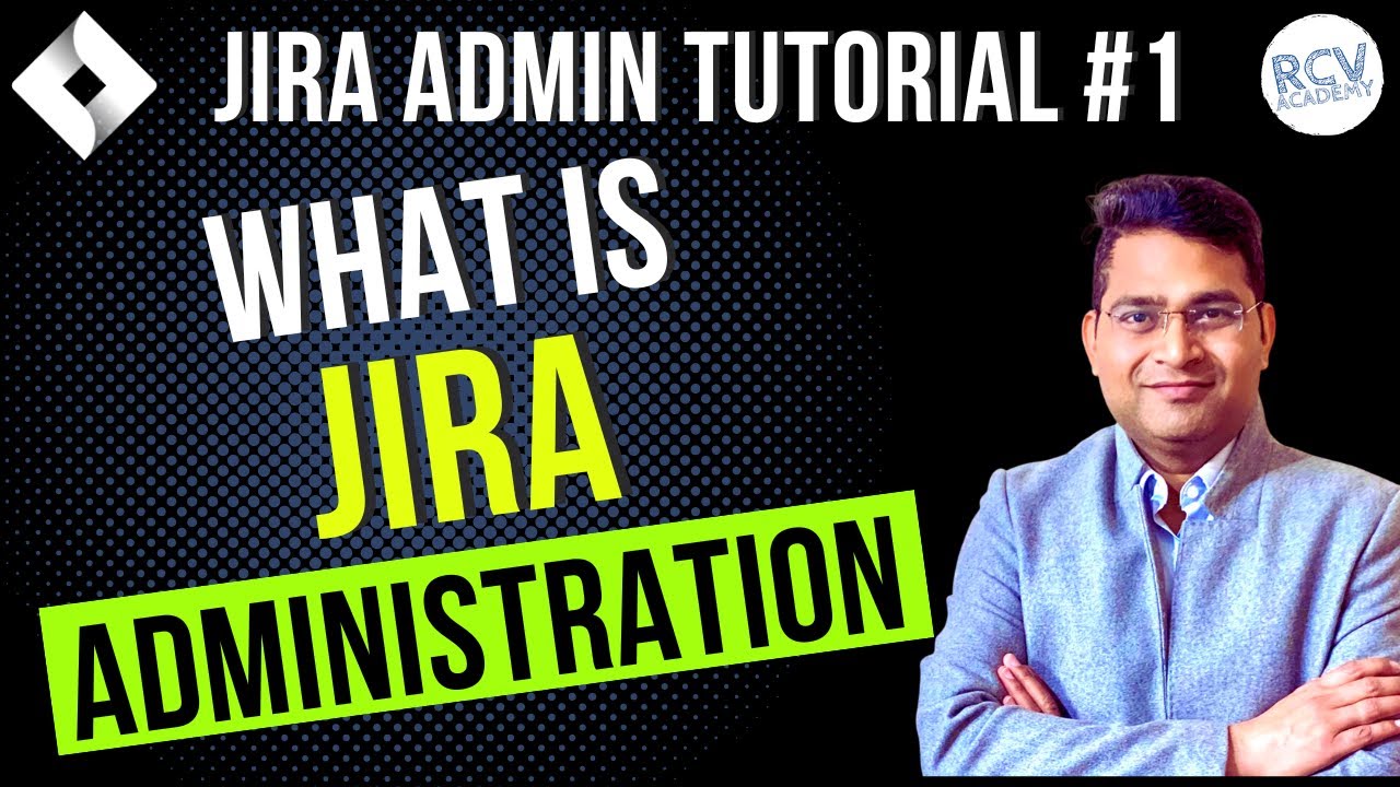 Обучение администраторов Jira №1 — Что такое Jira Admin | Существуют роли администраторов