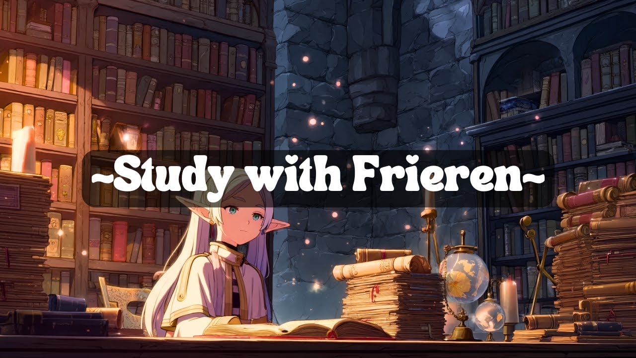 Quiet Study With Frieren 🌙📖 | Fantasy Lofii for Focus