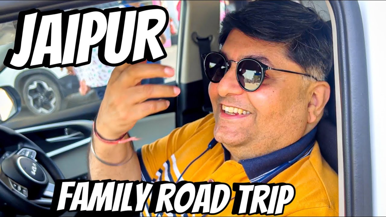 Family Roadtrip to Jaipur Begins