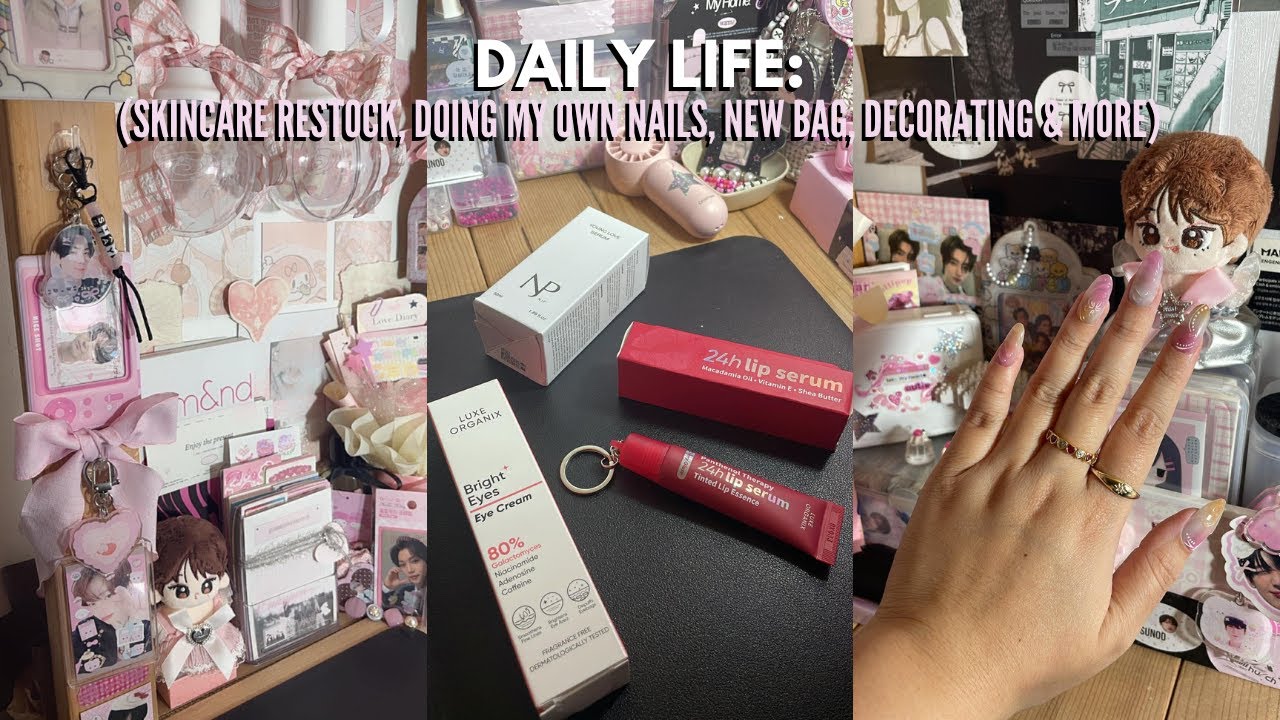 DAILY LIFE˖°⋆ଓ: SKINCARE RESTOCK, DOING MY OWN NAILS, NEW BAG, DECORATING & MORE