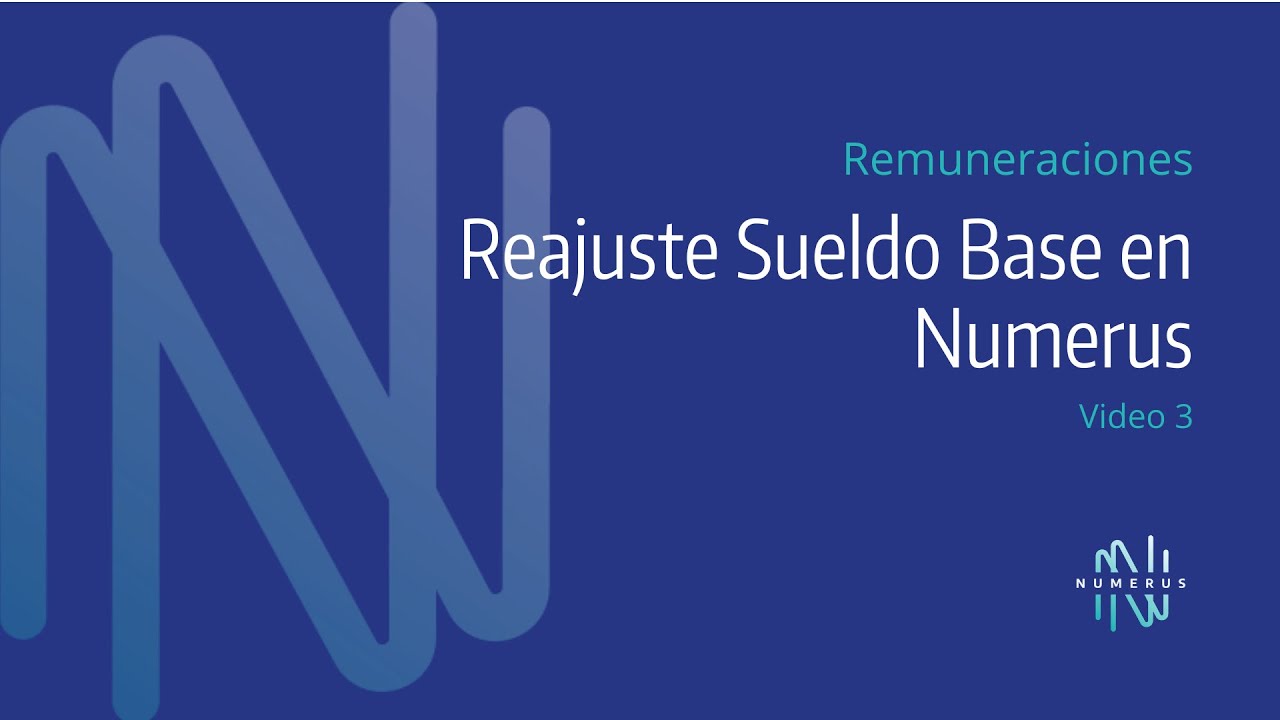 Reajuste Sueldo Base en Sistema de Remuneraciones Numerus