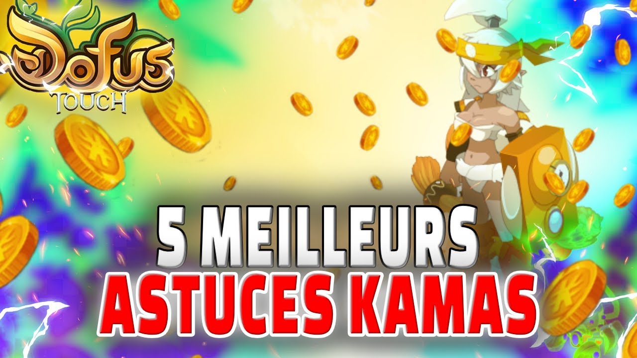 les 5 MEILLEURS ASTUCES KAMAS sur Dofus Touch - B&eacute;n&eacute;fice Extr&ecirc;me