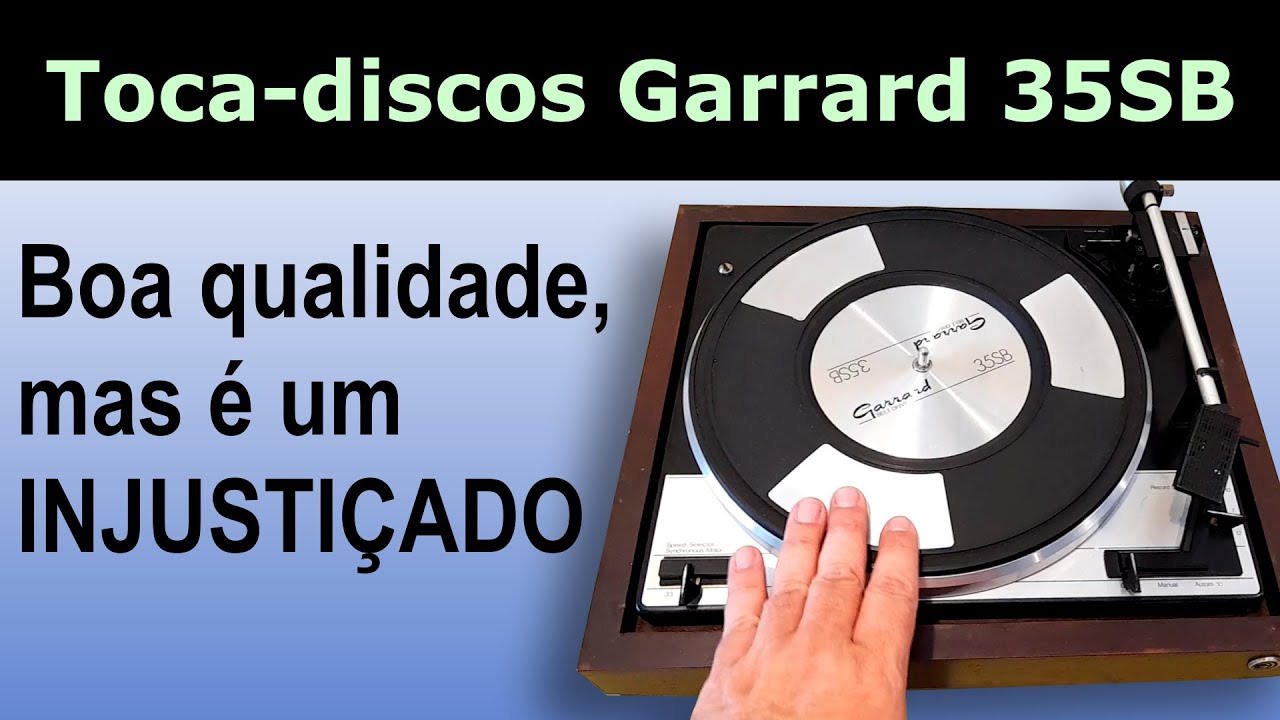 Toca discos Garrard 35SB - Boa qualidade, mas é um INJUSTIÇADO (é bom e bonito, mas poucos conhecem)