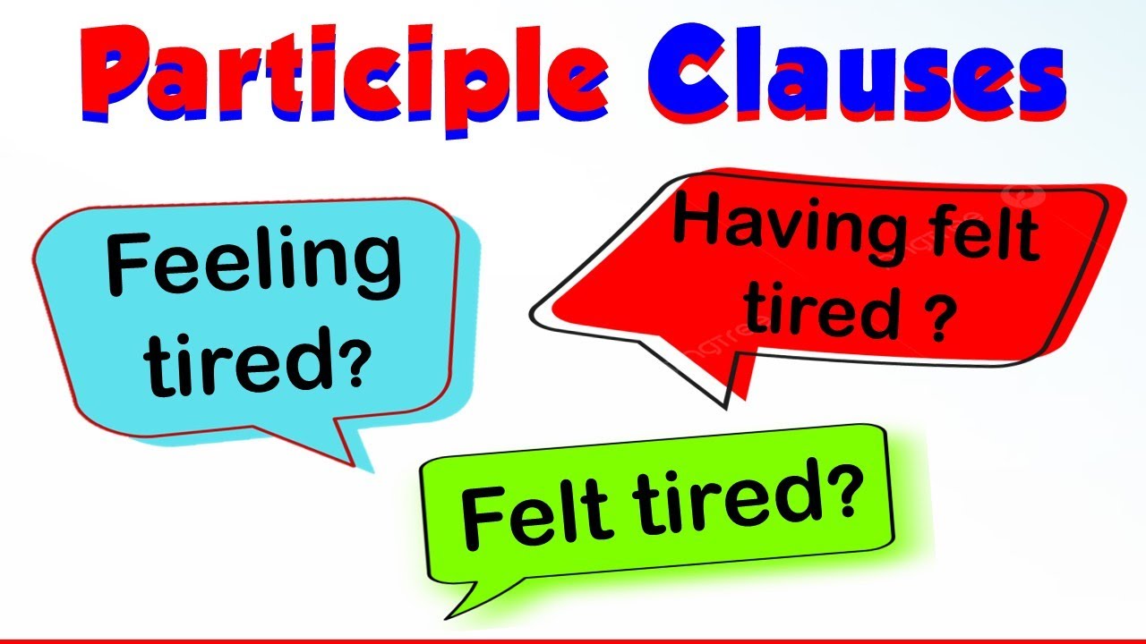 Participle Clauses Quiz / Present Participle Clause/ Past Participle / Perfect Participle