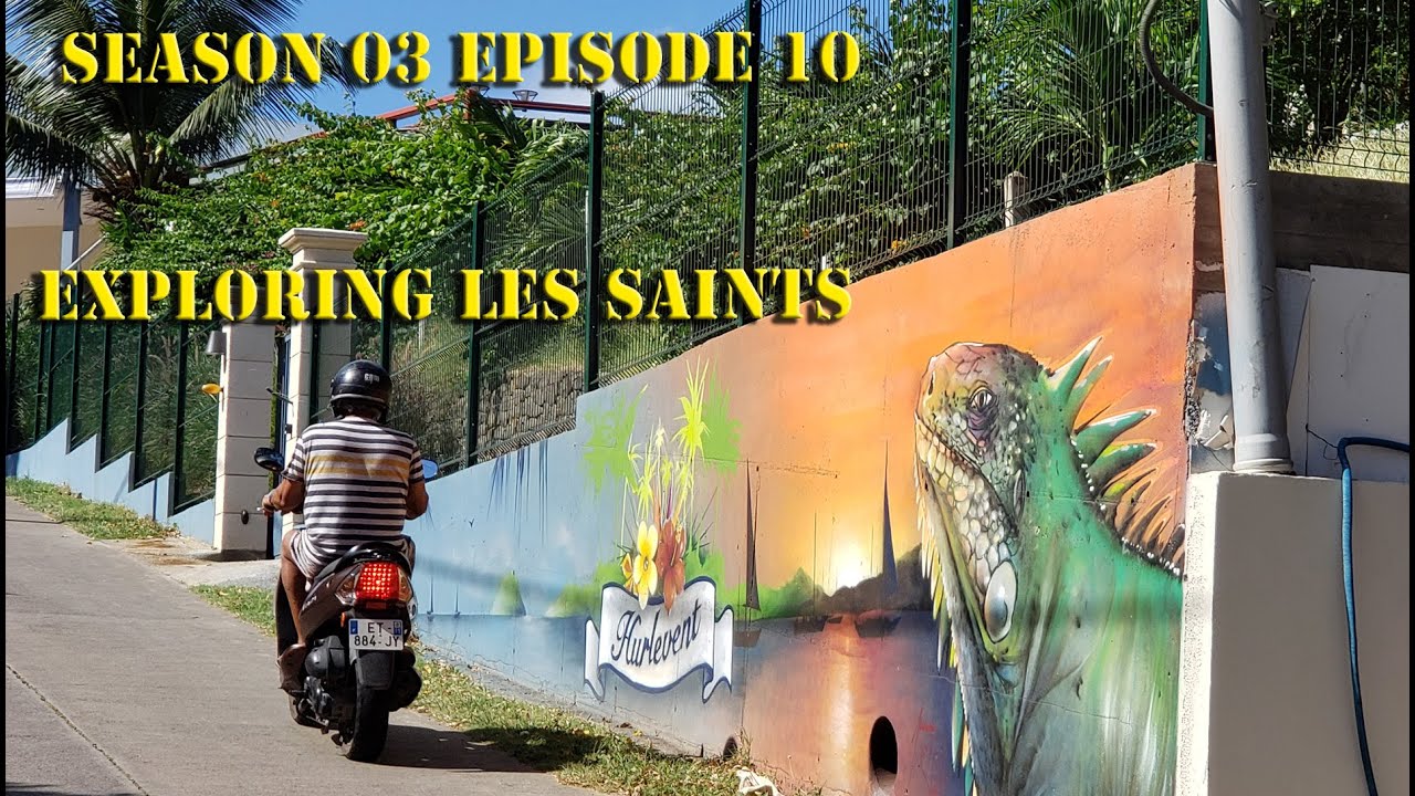 Exploring Les Saints S03 E10 Sailing with Unwritten Timeline