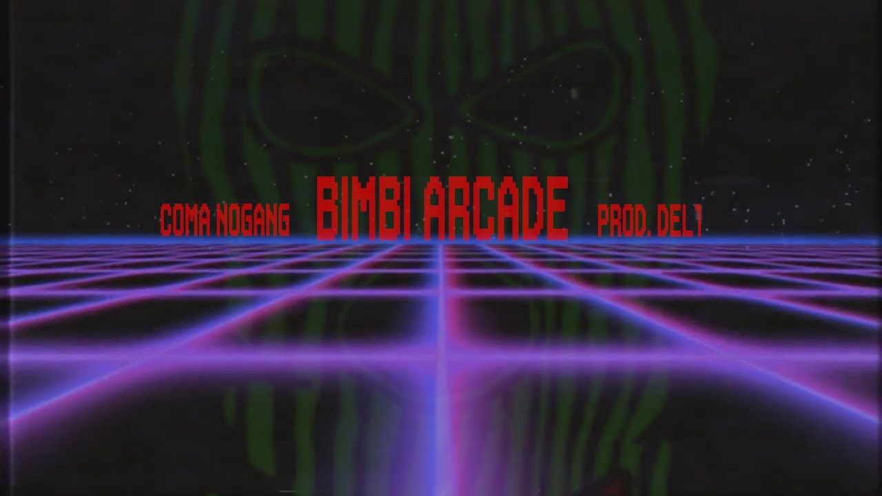 COMA NOGANG - BIMBI ARCADE (Prod. DEL1)