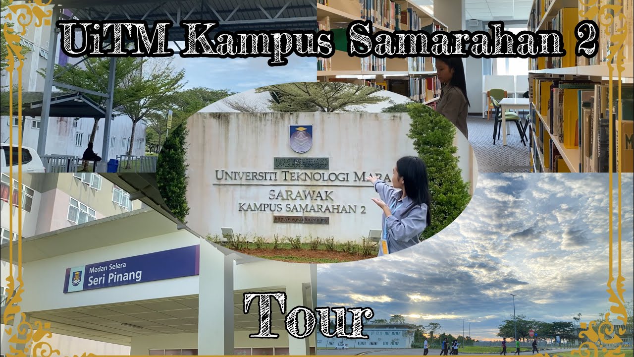 UiTM Kampus Samarahan 2 Tour ✨