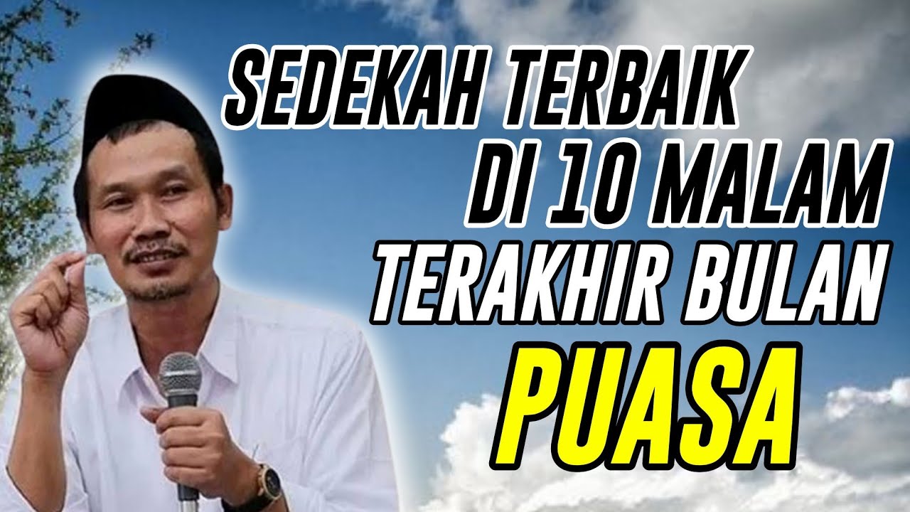 SEDEKAH TERBAIK DI 10 MALAM TERAKHIR PUASA // PENJELASAN GUS BAHA 