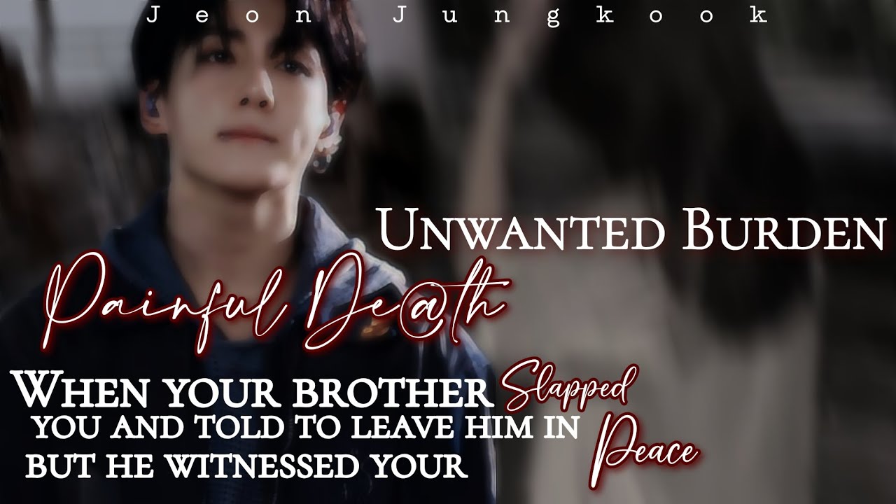 When your brother slapped and told you to leave him in peace but..|JJK sad one shot|#btsjungookff