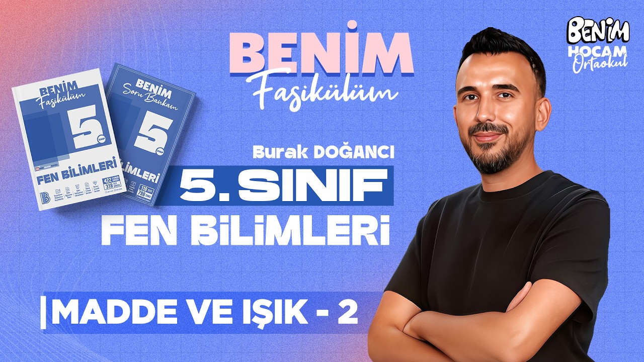 14) 5.Sınıf - Fen Bilimleri - Madde ve Işık 2 - Burak DOĞANCI - 2026